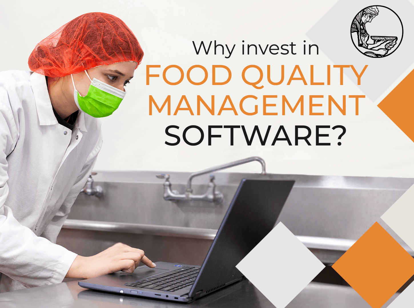 Featured image for “Why invest in Food Quality Management Software?”