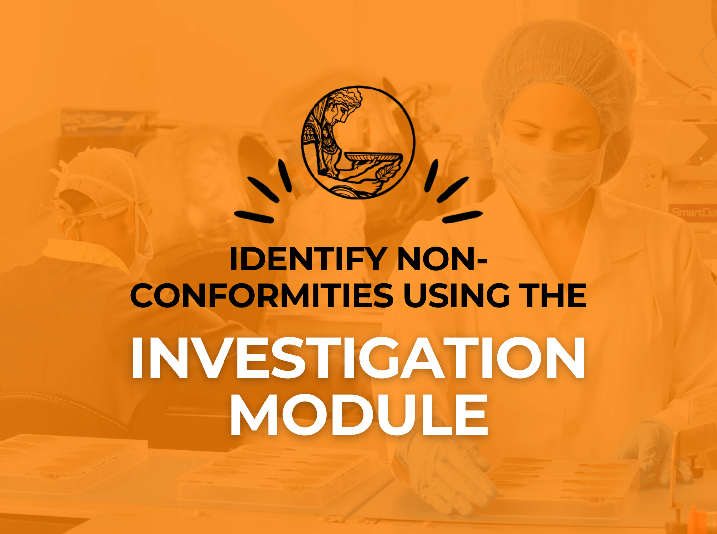 Identify Non-Conformities Using The Investigation Module - Presage Analytics