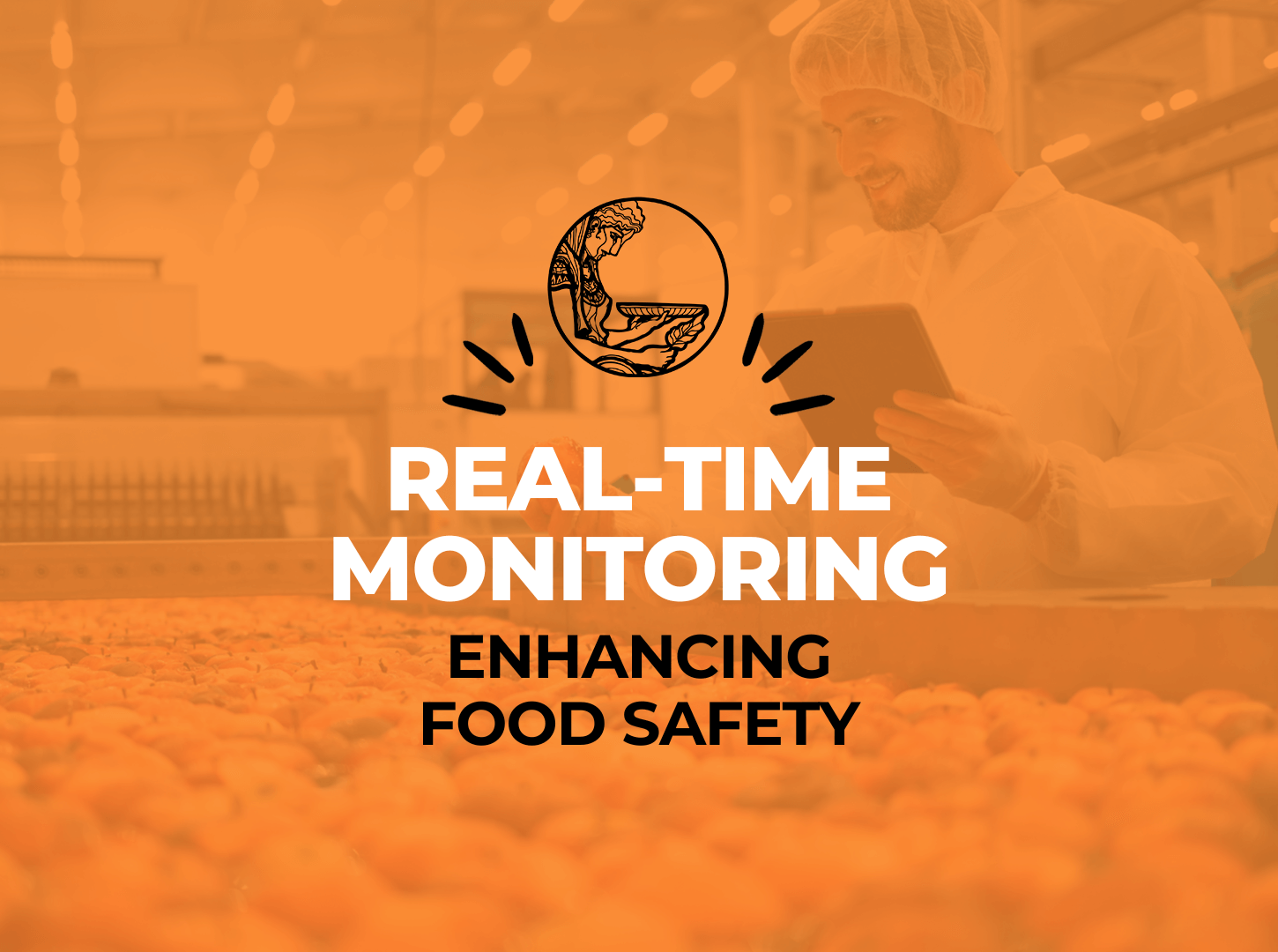Featured image for “Enhancing Food Safety with Real-Time Monitoring and Analytics”