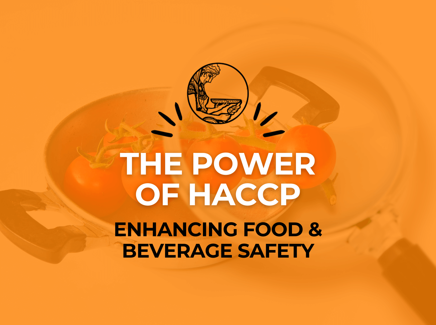 Featured image for “The Power of HACCP: Enhancing Food and Beverage Safety”